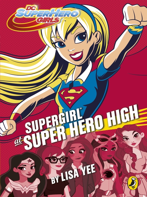 Title details for DC Super Hero Girls by Lisa Yee - Available